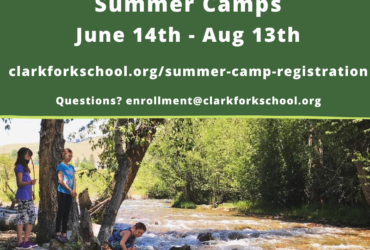 CLARK FORK SCHOOL 2021 SUMMER CAMP